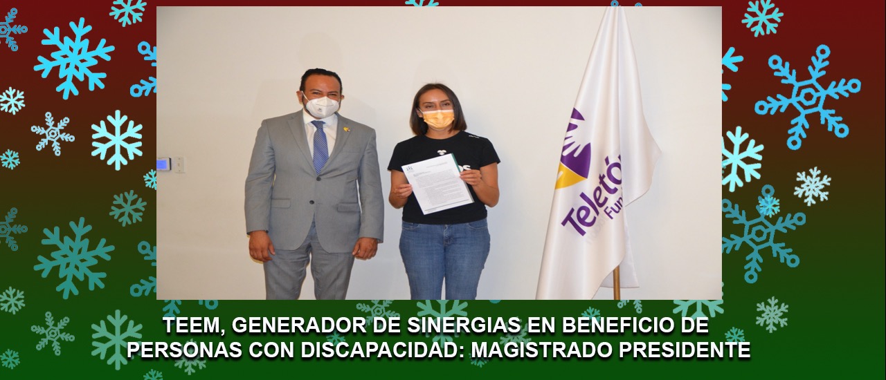 TEEM, GENERADOR DE SINERGIAS EN BENEFICIO DE PERSONAS CON DISCAPACIDAD: MAGISTRADO SALVADOR PÉREZ CONTRERAS